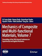 Mechanics of Composite and Multi-functional Materials, Volume 7