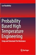 Probability Based High Temperature Engineering