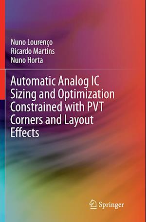 Automatic Analog IC Sizing and Optimization Constrained with PVT Corners and Layout Effects