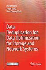 Data Deduplication for Data Optimization for Storage and Network Systems