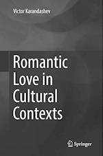 Romantic Love in Cultural Contexts