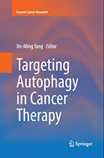 Targeting Autophagy in Cancer Therapy