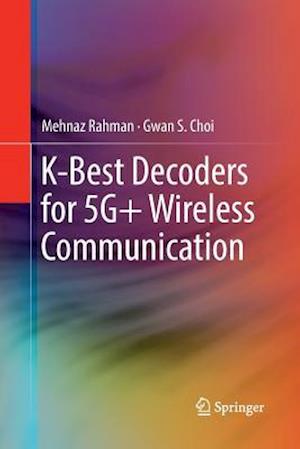 K-Best Decoders for 5G+ Wireless Communication