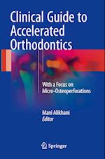 Clinical Guide to Accelerated Orthodontics