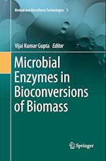 Microbial Enzymes in Bioconversions of Biomass
