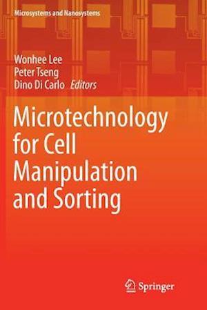 Microtechnology for Cell Manipulation and Sorting