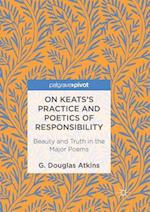 On Keats’s Practice and Poetics of Responsibility