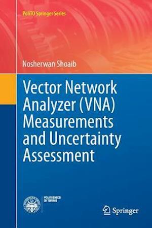 Vector Network Analyzer (VNA) Measurements and Uncertainty Assessment