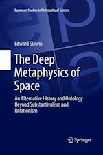The Deep Metaphysics of Space