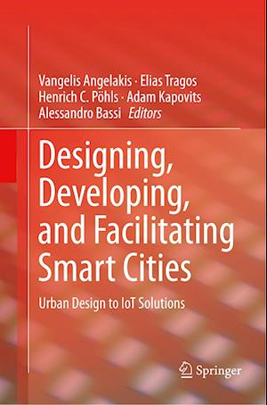 Designing, Developing, and Facilitating Smart Cities