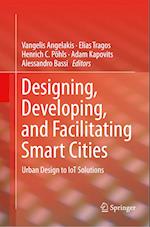 Designing, Developing, and Facilitating Smart Cities