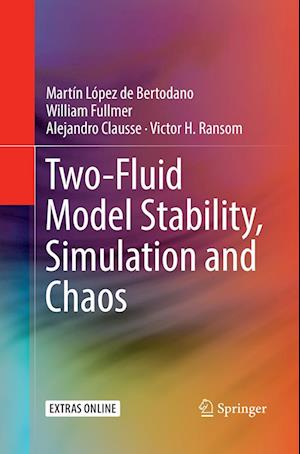 Two-Fluid Model Stability, Simulation and Chaos