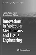 Innovations in Molecular Mechanisms and Tissue Engineering