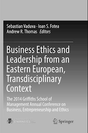 Business Ethics and Leadership from an Eastern European, Transdisciplinary Context