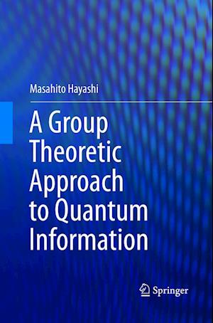 A Group Theoretic Approach to Quantum Information