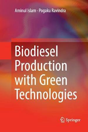 Biodiesel Production with Green Technologies