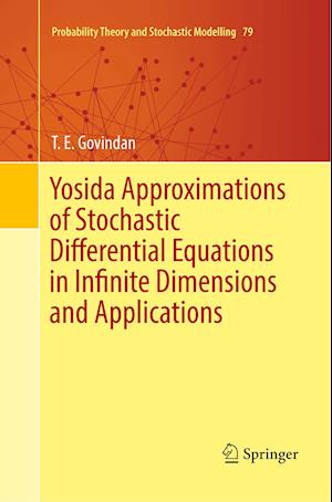 Yosida Approximations of Stochastic Differential Equations in Infinite Dimensions and Applications