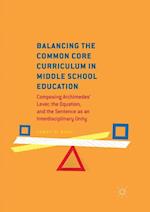 Balancing the Common Core Curriculum in Middle School Education
