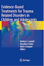 Evidence-Based Treatments for Trauma Related Disorders in Children and Adolescents