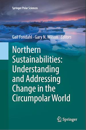 Northern Sustainabilities: Understanding and Addressing Change in the Circumpolar World