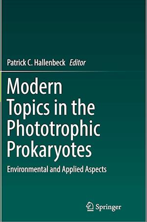 Modern Topics in the Phototrophic Prokaryotes