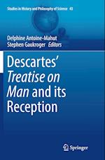 Descartes’ Treatise on Man and its Reception