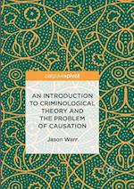 An Introduction to Criminological Theory and the Problem of Causation