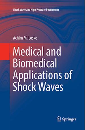 Medical and Biomedical Applications of Shock Waves