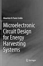 Microelectronic Circuit Design for Energy Harvesting Systems