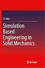Simulation Based Engineering in Solid Mechanics