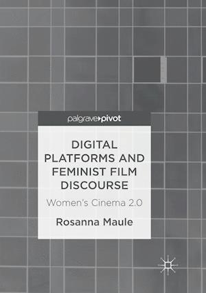 Digital Platforms and Feminist Film Discourse