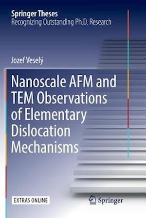 Nanoscale AFM and TEM Observations of Elementary Dislocation Mechanisms