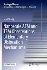 Nanoscale AFM and TEM Observations of Elementary Dislocation Mechanisms