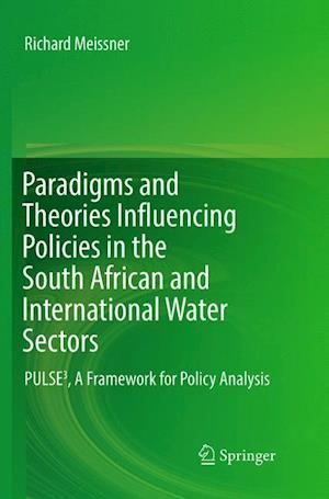 Paradigms and Theories Influencing Policies in the South African and International Water Sectors