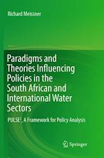 Paradigms and Theories Influencing Policies in the South African and International Water Sectors