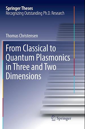 From Classical to Quantum Plasmonics in Three and Two Dimensions