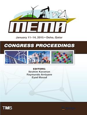 Proceedings of the TMS Middle East - Mediterranean Materials Congress on Energy and Infrastructure Systems (MEMA 2015)