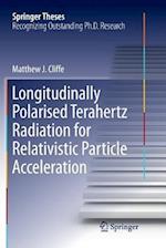 Longitudinally Polarised Terahertz Radiation for Relativistic Particle Acceleration