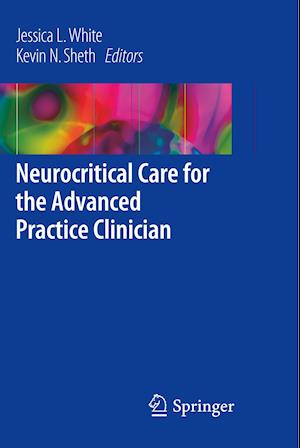 Neurocritical Care for the Advanced Practice Clinician