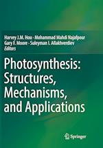 Photosynthesis: Structures, Mechanisms, and Applications