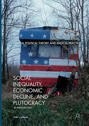 Social Inequality, Economic Decline, and Plutocracy