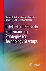 Intellectual Property and Financing Strategies for Technology Startups