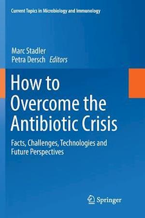 How to Overcome the Antibiotic Crisis