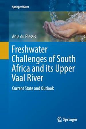 Freshwater Challenges of South Africa and its Upper Vaal River