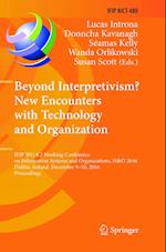 Beyond Interpretivism? New Encounters with Technology and Organization