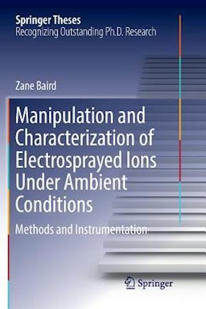 Manipulation and Characterization of Electrosprayed Ions Under Ambient Conditions