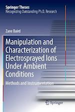 Manipulation and Characterization of Electrosprayed Ions Under Ambient Conditions