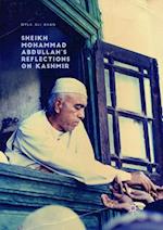 Sheikh Mohammad Abdullah’s Reflections on Kashmir