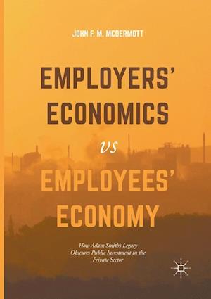 Employers' Economics versus Employees' Economy