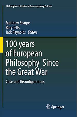 100 years of European Philosophy Since the Great War